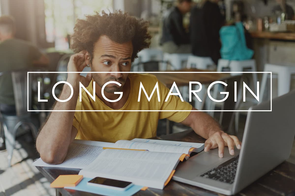 Long Margin questions