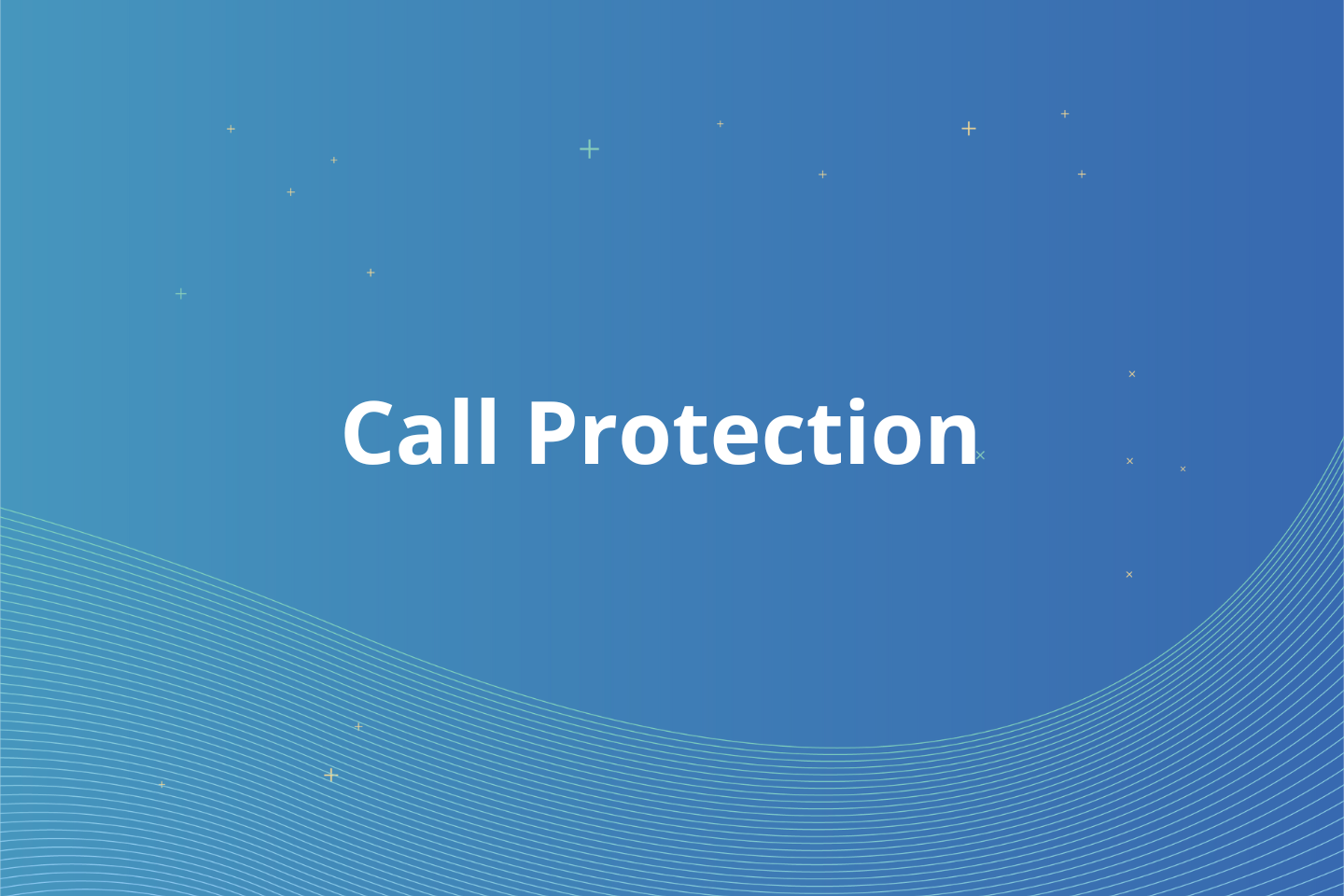 What Does “Call Protection” Mean?