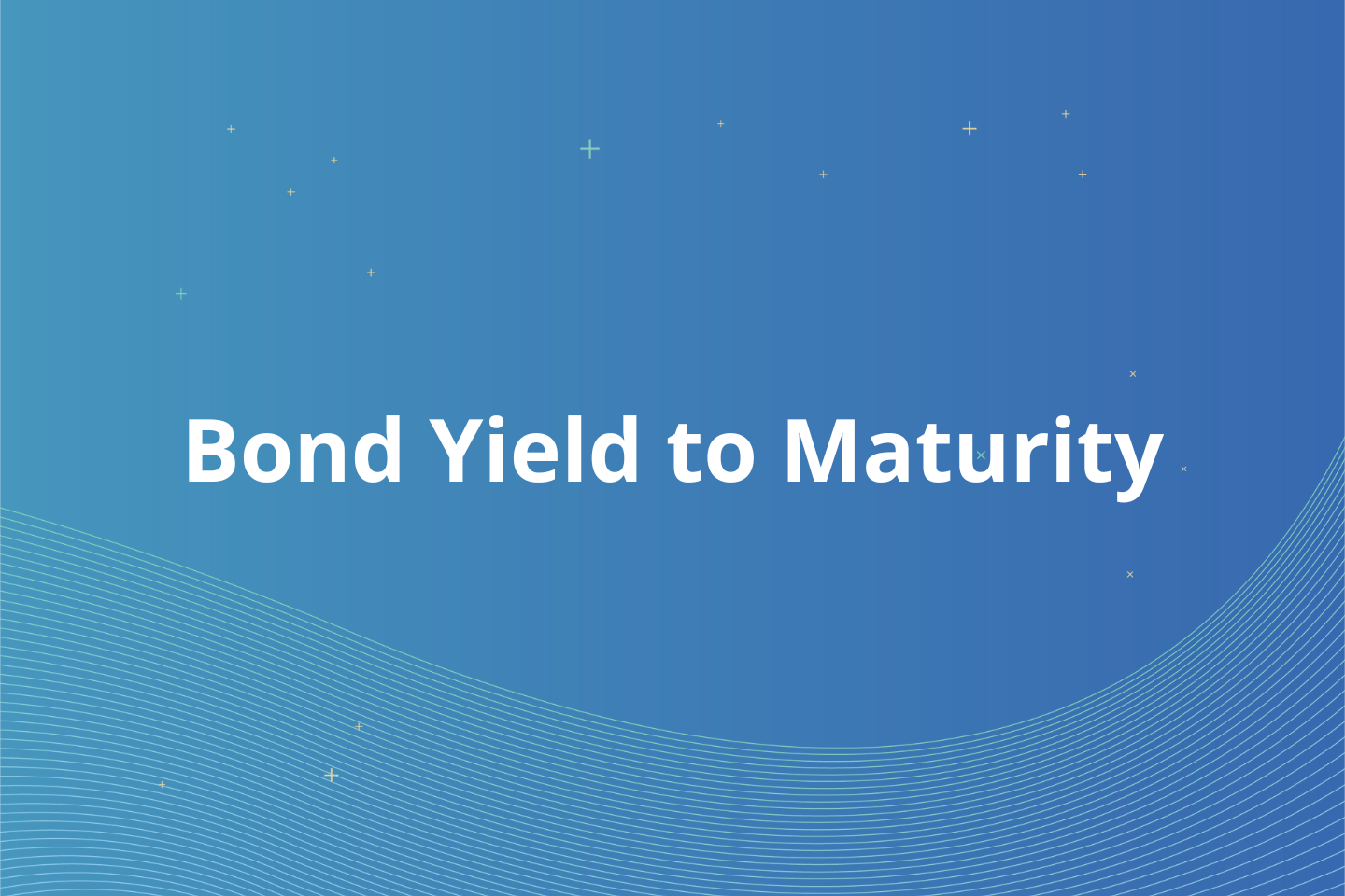 What Is a Bond Yield to Maturity?
