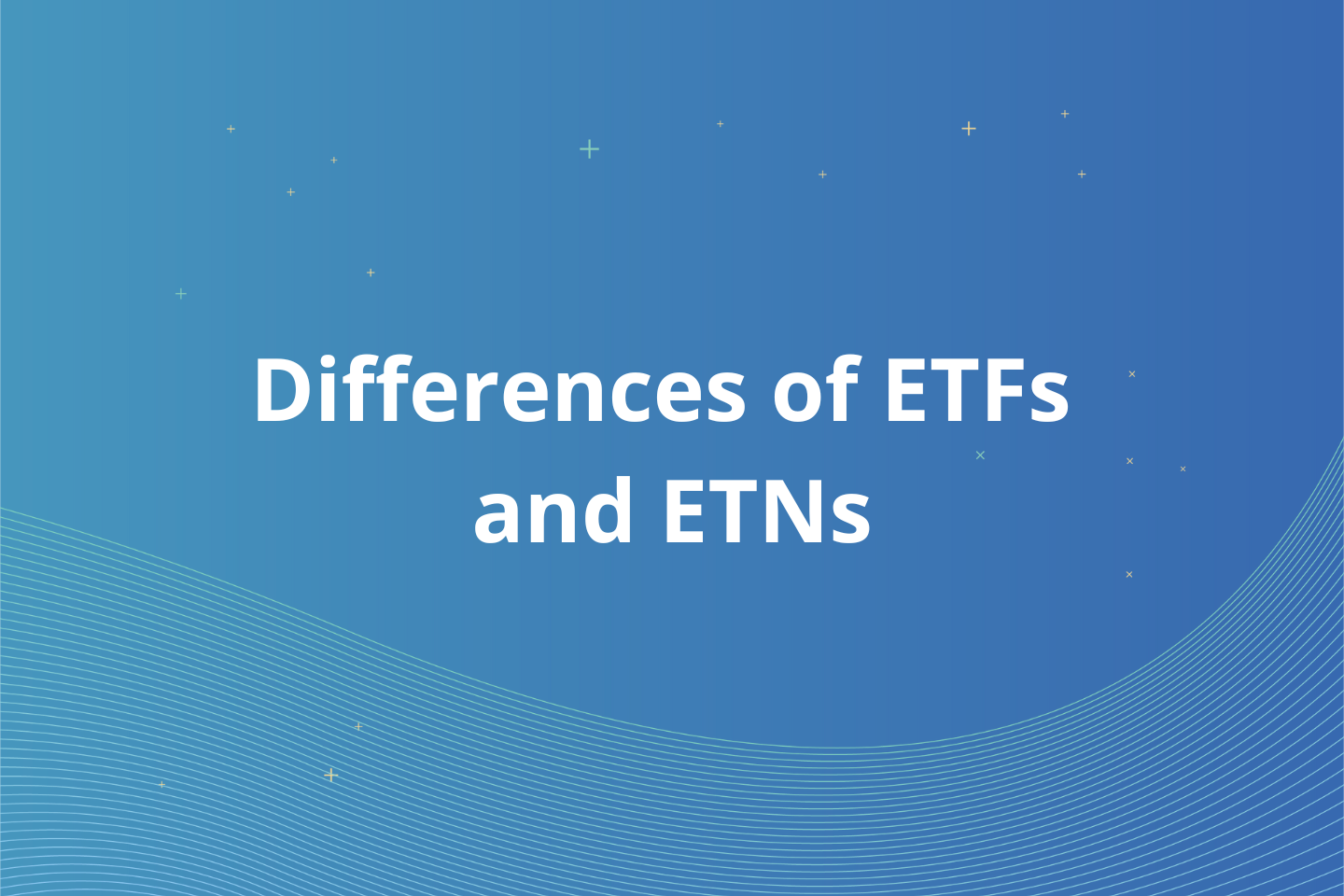 What’s the Difference Between ETFs and ETNs?